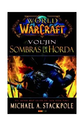 WORLD OF WARCRAFT. VOL'JIN: SOMBRAS DE LA HORDA