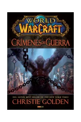 WORLD OF WARCRAFT. CRIMENES DE GUERRA