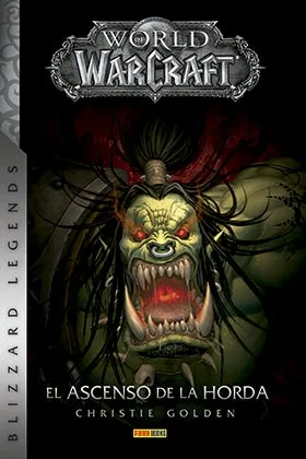 WORLD OF WARCRAFT: EL ASCENSO DE LA HORDA