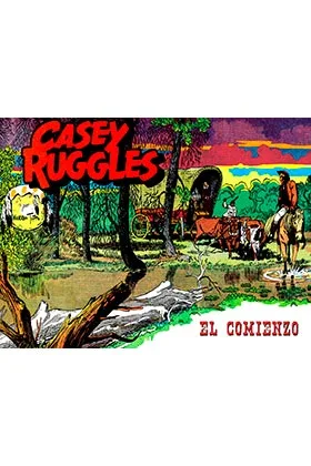 CASEY RUGGLES VOL. 01. EL COMIENZO