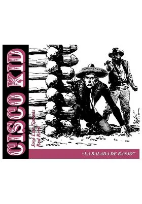 CISCO KID 11: LA BALADA DE BANJO