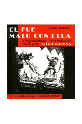 EL FUE MALO CON ELLA. LA GRAN NOVELA AMERICANA