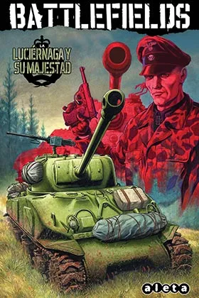 BATTLEFIELDS VOL. 5. LA LUCIERNAGA Y SU MAJESTAD