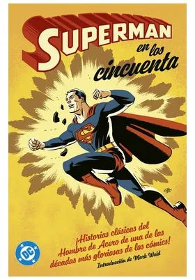 Archivos DC. Superman en los Años Cincuenta