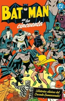 ARCHIVOS DC. BATMAN EN LOS CINCUENTA