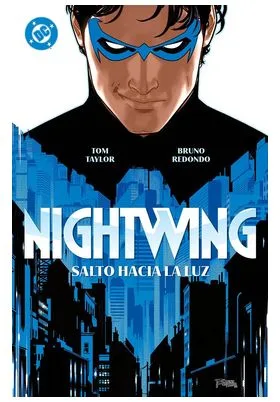 DC Premiere. Amanecer de DC. Nightwing 01. Salto Hacia la Luz