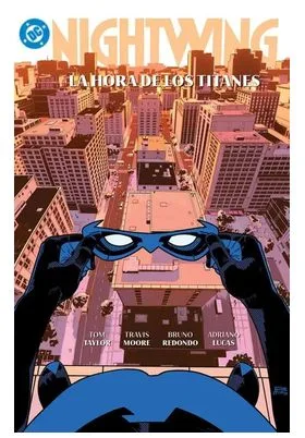 DC PREMIERE. AMANECER DE DC. NIGHTWING 05 LA HORA DE LOS TITANES