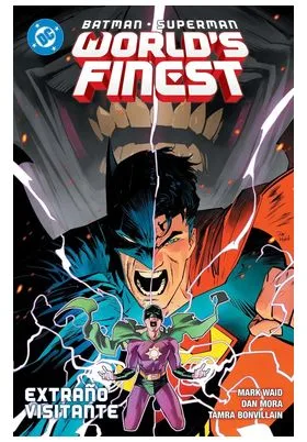 DC Premiere. Amanecer de DC. Batman/superman: Worlds Finest 02 Extraño Visitante