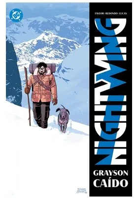 DC PREMIERE. AMANECER DE DC. NIGHTWING 7. GRAYSON CAIDO