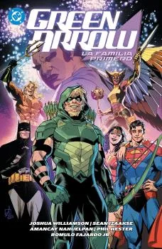 DC PREMIERE. AMANECER DE DC. GREEN ARROW 02: LA FAMILIA PRIMERO