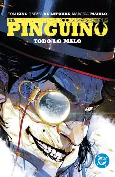 DC PREMIERE. AMANECER DE DC. EL PINGÜINO 02 TODO LO MALO