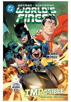 DC PREMIERE. AMANECER DE DC. BATMAN/SUPERMAN: WORLD'S FINEST 06 IMPOSIBLE