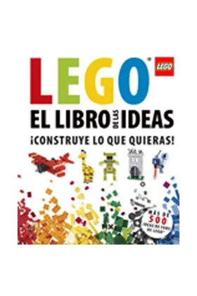 LEGO. EL LIBRO DE LAS IDEAS