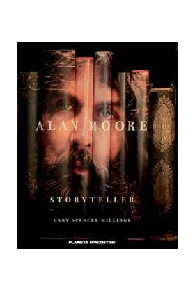 ALAN MOORE: STORYTELLER