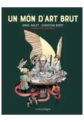 UN MÓN D'ART BRUT(RUSTICA) (CATALA)
