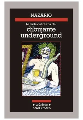 LA VIDA COTIDIANA DEL DIBUJANTE UNDERGROUND