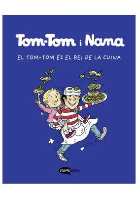 TOM-TOM I NANA VOL. 3 - EL TOM-TOM ES EL REI DE LA CUINA (CATALA)
