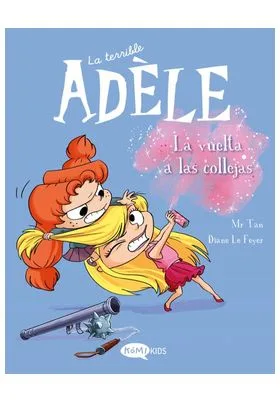 TERRIBLE ADÈLE, LA VOL. 9 -LA VUELTA A LAS COLLEJAS