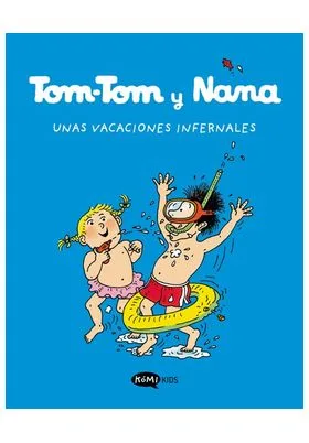 TOM-TOM Y NANA VOL. 4 -    UNAS VACACIONES INFERNALES