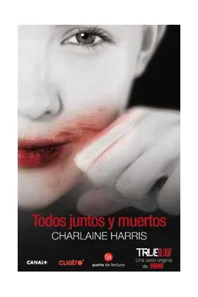 TODOS JUNTOS Y MUERTOS (TRUE BLOOD) (BOLSILLO)