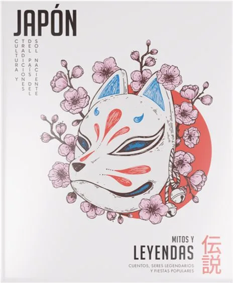COLECCION JAPON 02 :MITOS Y LEYENDAS. CUENTOS,SERES LEGENDARIOS Y FIESTAS POPULARES
