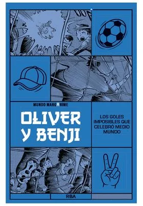 MANGANIME 07. OLIVER Y BENJI. LOS GOLES IMPOSIBLES QUE CELEBRO MEDIO MUNDO