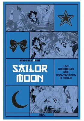 Manganime 15. Sailor Moon. las Guerreras Que Revolucionaron el Shojo