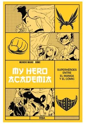 MANGANIME 18. MY HERO ACADEMIA. SUPERHEROES ENTRE EL MANGA Y EL COMIC