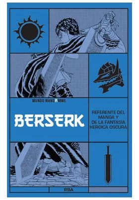 MANGANIME 27. BERSERK. REFERENTE DEL MANGA Y DE LA FANTASIA HEROICA OSCURA
