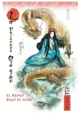 MITOS Y LEYENDAS DE JAPON 05. LA PRINCESA OTO-HIME. EL REINO BAJO EL MAR