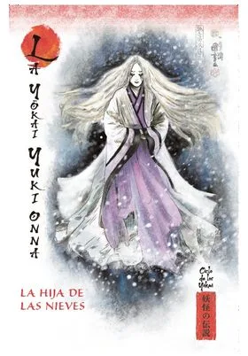 MITOS Y LEYENDAS DE JAPON 07.LA GOKAI GUKI-ONNA. LA HIJA DE LAS NIEVES