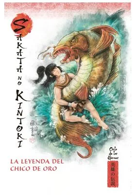 MITOS Y LEYENDAS DE JAPON 10. SAKATA NO KINTOKI. LA LEYENDA DEL CHICO DE ORO