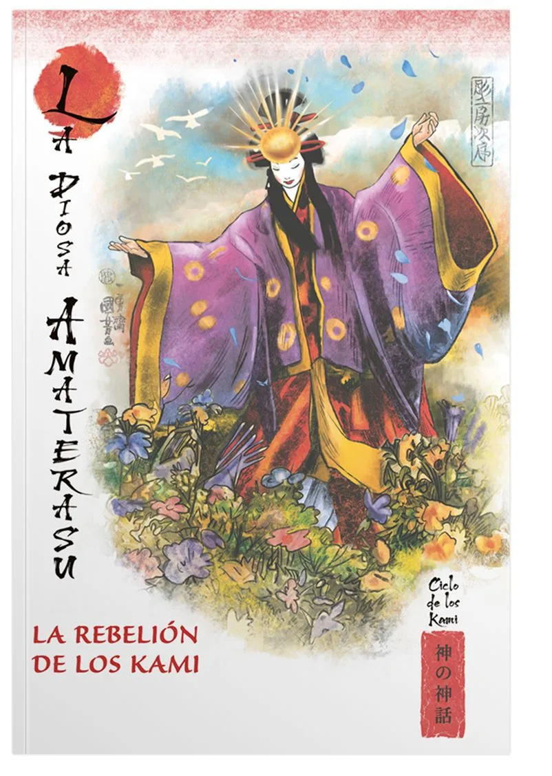 MITOS Y LEYENDAS DE JAPON 12.LA DIOSA AMATERASU. LA REBELION DE LOS KAMI
