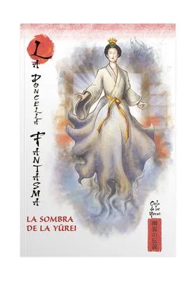 Mitos y Leyendas de Japon 18. la Doncella Fantasma. la Sombra de la Yorei