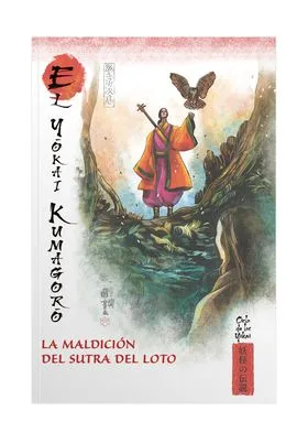 MITOS Y LEYENDAS DE JAPON 26. EL GOKAI JUMAGORO. LA MALDICION DEL SUTRA DEL LOTO
