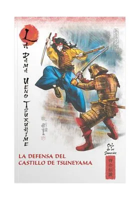 Mitos y Leyendas de Japon 34. la Dama Ueno Tsuruhime. la Defensa del Castillo de Tsuneyama