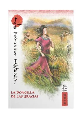 Mitos y Leyendas de Japon 39. la Princesa Izushi. la Doncella de las Gracias