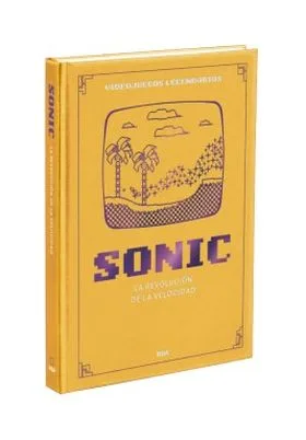 Videojuegos Legendarios 05. Sonic. la Revolucion de la Velocidad