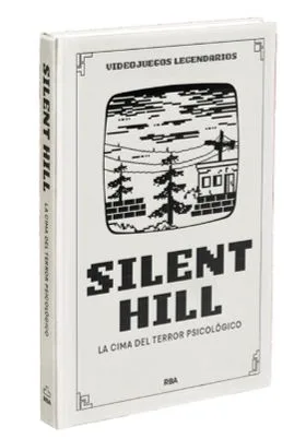 VIDEOJUEGOS LEGENDARIOS 12. SILENT HILL. LA CIMA DEL TERROR PSICOLÓGICO