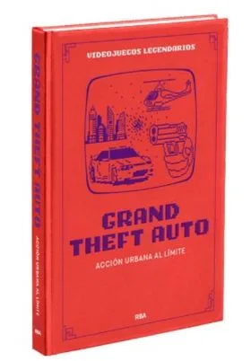VIDEOJUEGOS LEGENDARIOS 16. GRAND THEFT AUTO. ACCION URBANA AL LIMITE