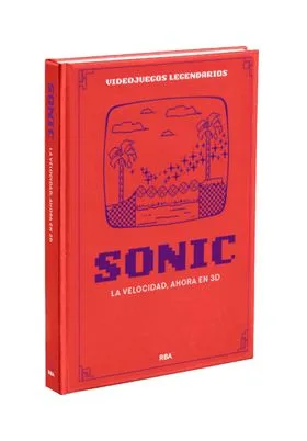 VIDEOJUEGOS LEGENDARIOS 22. SONIC. LA VELOCIDAD AHORA EN 3D