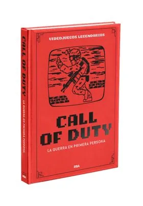 VIDEOJUEGOS LEGENDARIOS 23. CALL OF DUTY. LA GUERRA EN PRIMERA PERSONA
