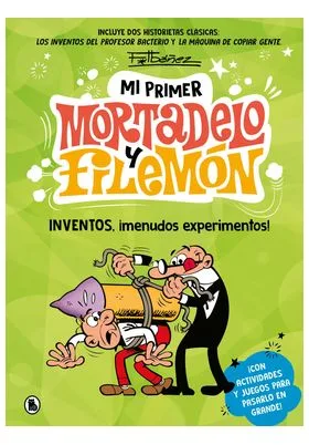 Mi Primer Mortadelo y Filemon. Inventos, ¡menudos Experimentos!