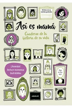 ASI ES MAMA. CUADERNO DE LA HISTORIA DE SU VIDA