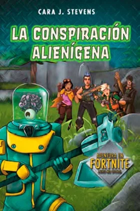 FORTNITE BATTLE ROYALE. LA CONSPIRACION ALIENIGENA