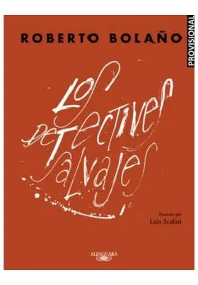 LOS DETECTIVES SALVAJES (EDICION ILUSTRADA)