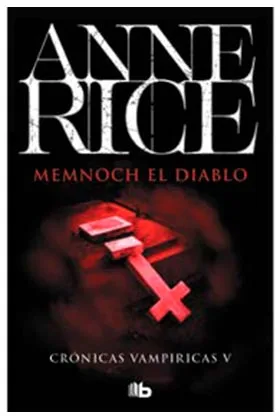 MEMMNOCH EL DIABLO (CRONICAS VAMPIRICAS 05)