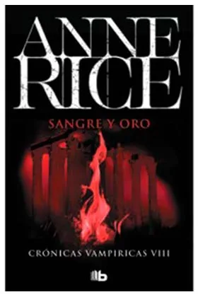 SANGRE Y ORO (CRONICAS VAMPIRICAS 08)