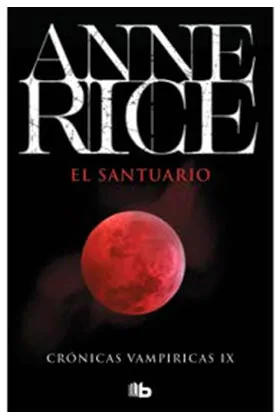 EL SANTUARIO (CRONICAS VAMPIRICAS 09)