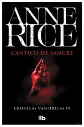 CANTICO DE SANGRE (CRONICAS VAMPIRICAS 10)